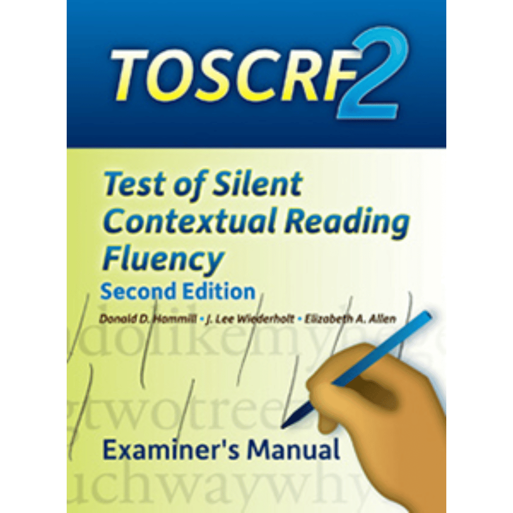 Test of Silent Contextual Reading Fluency (Second Edition) (TOSCRF-2) Examiner's Manual