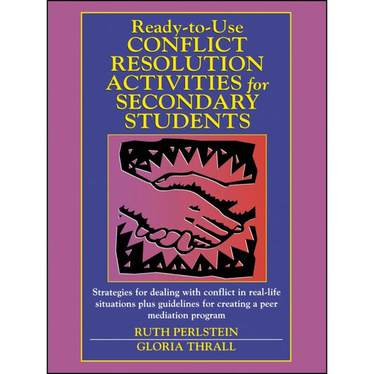 Ready-to-Use Conflict Resolution Activities for Secondary Students