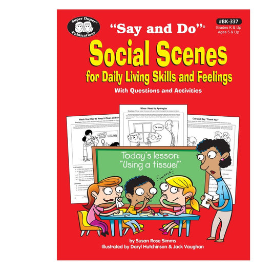 Say and Do® Social Scenes for Daily Living Skills and Feelings