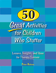 50 GREAT ACTIVITIES F/CHILDREN WHO STUTTER